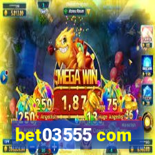 bet03555 com